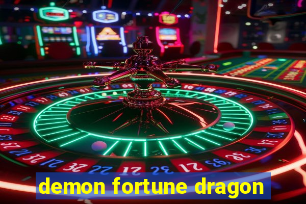 demon fortune dragon